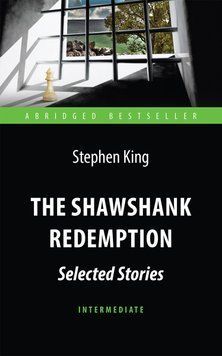 Книга The Shawshank Redemption: Selected Stories. Intermediate. Автор - Stephen King (Антология) 00000001939 фото