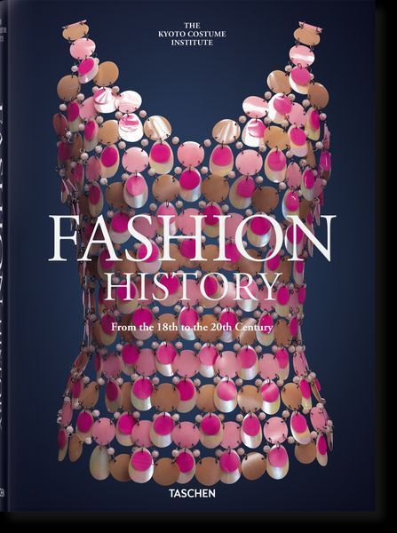 Книга Fashion History from the 18th to the 20th Century. Kyoto Costume Institute (Taschen) 00000018309 фото