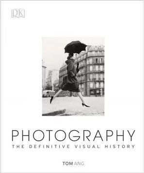 Книга The Definitive Visual History: Photography. Автор - Tom Ang (Dorling Kindersley) 00000018477 фото