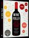 Книга Wine Folly. Усе, що треба знати про вино. Автори - Пакетт Мадлен, Геммек Джастін (ВСЛ) 00000018897 фото 2