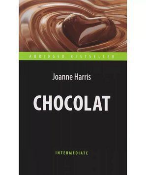 Книга Chocolat (Intermediate). Автор - Джоанн Харрис 00000001733 фото