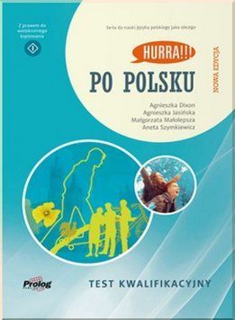 Книга Hurra!!! Po Polsku Nowa Edycja Test kwalifikacyjny. Автор - A. Dixon (Prolog) (польск.) 00000002078 фото