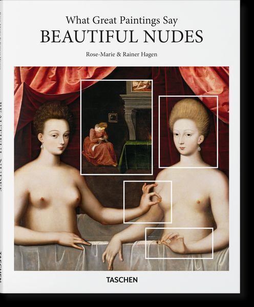 Книга What Great Paintings Say. Beautiful Nudes. Автор - Rainer & Rose-Marie Hagen (Taschen) 00000018443 фото